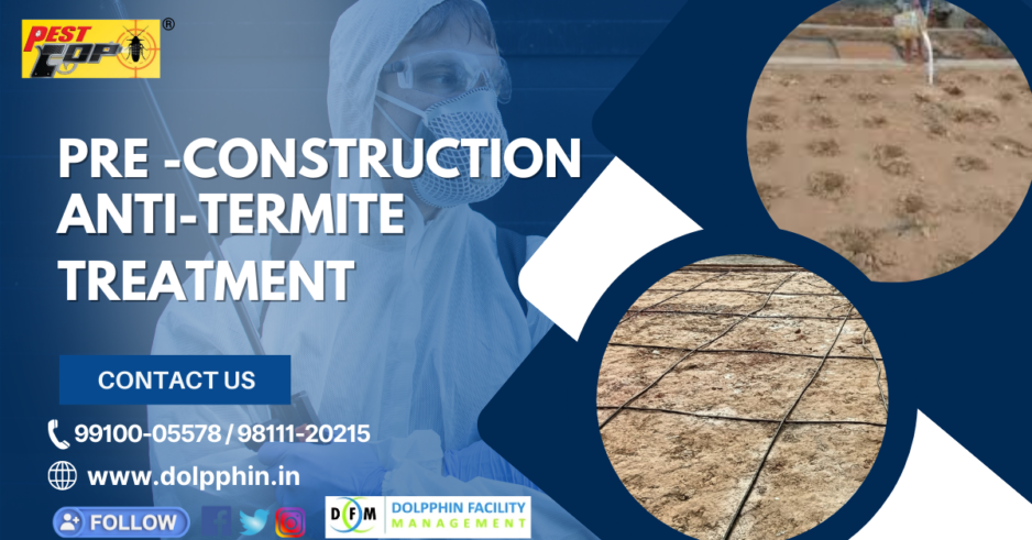 Pre Construction Anti Termite Treatment