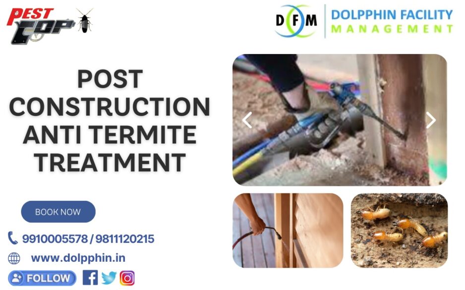 Post Construction Anti Termite Treatment