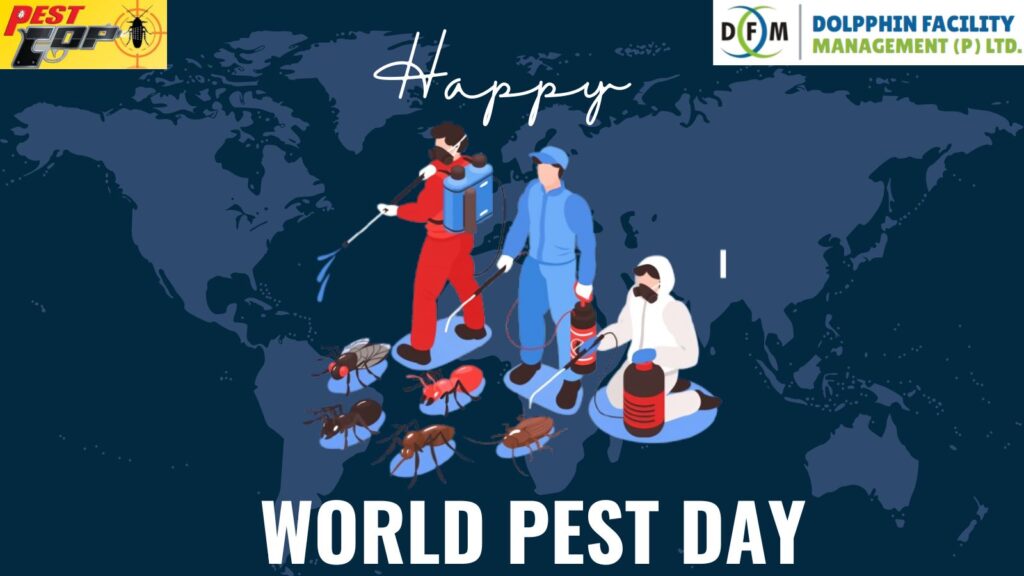 WORLD PEST DAY : IMPORTANCE OF PEST MANAGEMENT